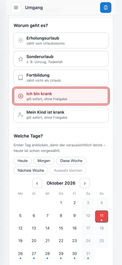 Krank melden am Handy: Art wählen, Tage antippen, ohne Grund und ohne Anruf.